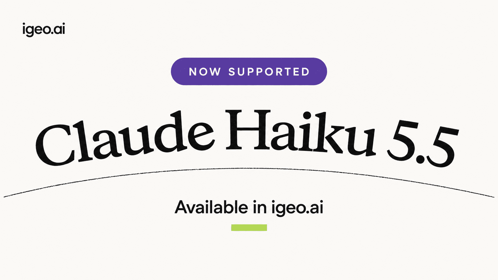 Claude Haiku 5.5 announcement artwork with the message Now supported — Available in igeo.ai