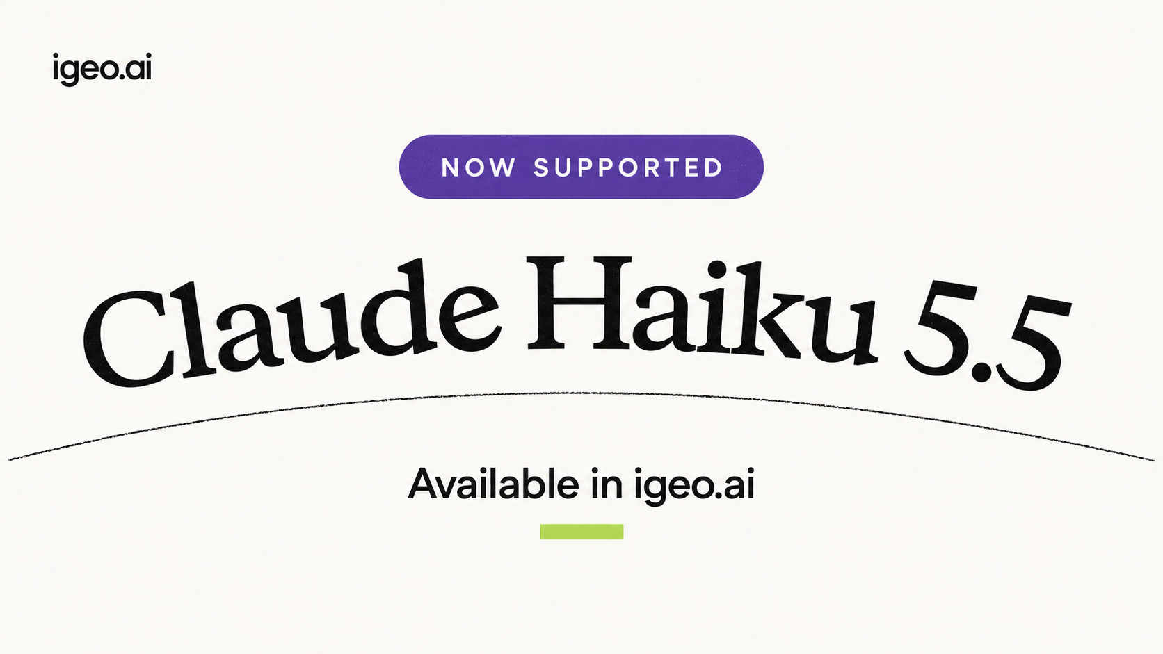 Claude Haiku 5.5 announcement artwork with the message Now supported — Available in igeo.ai